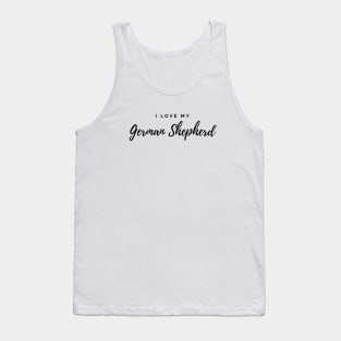 I Love My German Shepherd Tank Top